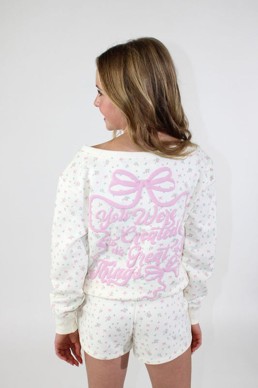 You Were Created for Great Things Sweatshirt